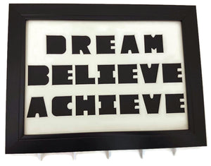 Medal Hanger with cut out writing Dream Believe Achieve